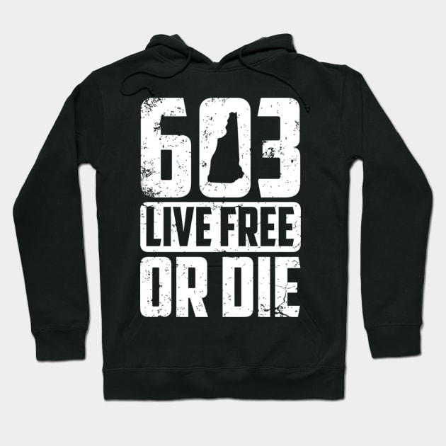 603 Live Free Or Die New Hampshire Patriot Hoodie by SnugFarm